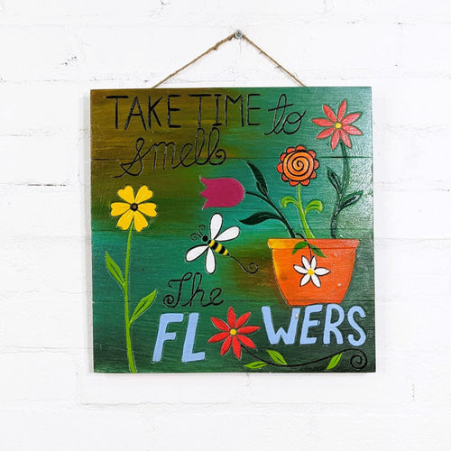 'Smell The Flowers' Wall Plaque